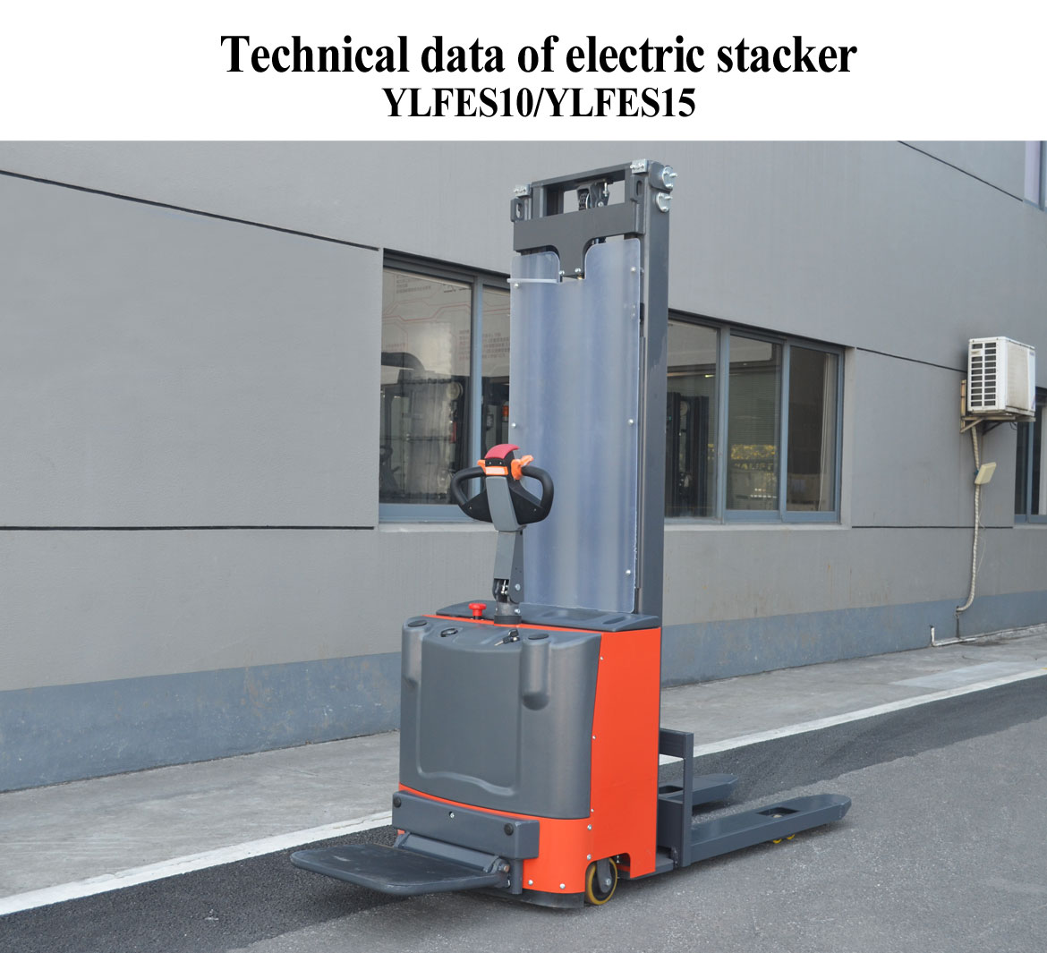 Technical data of electric stacker YLFES10/YLFES15